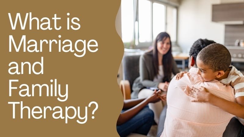 What is Marriage and Family Therapy