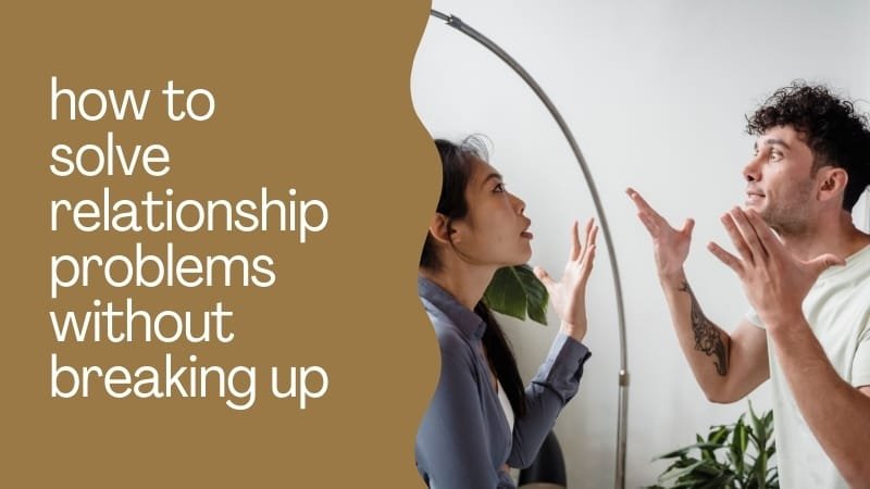 how to solve relationship problems without breaking up