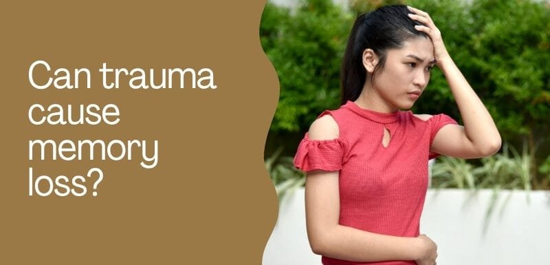 Can trauma cause memory loss