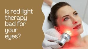 Is red light therapy bad for your eyes