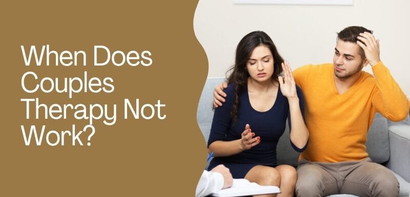 When Does Couples Therapy Not Work
