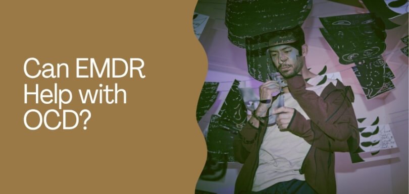 Can EMDR Help with OCD